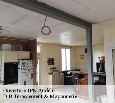 Ouverture IPN  andelu-78770 D.B Terassement & Maçonnerie